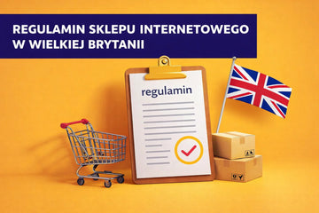 Regulamin sklepu internetowego w Wielkiej Brytanii – wymogi prawne i praktyka rynkowa